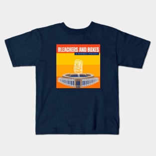 Bleachers and Boxes: A Baseball Podcast Kids T-Shirt